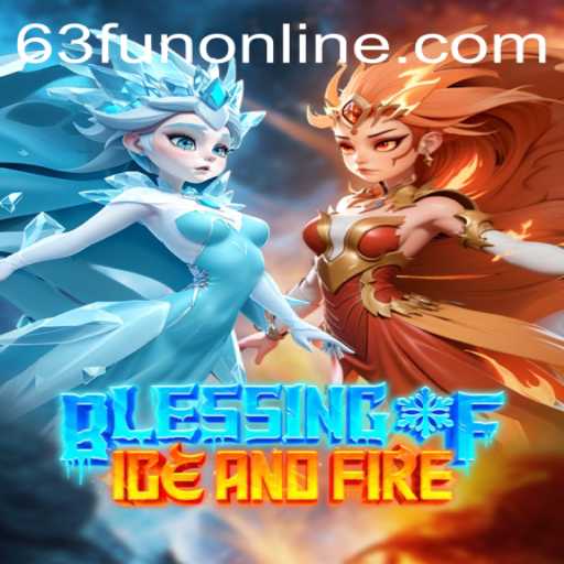 Unveiling the Enchanting World of BlessingofIceandFire with 63fun Online