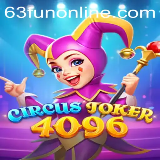 Dive into the Whimsical World of CircusJoker4096: A New Era of 63fun Online Gaming