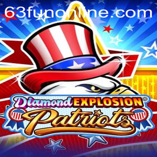Exploring the Excitement of DiamondExplosionPatriots: A Dive into the 63fun Online Experience