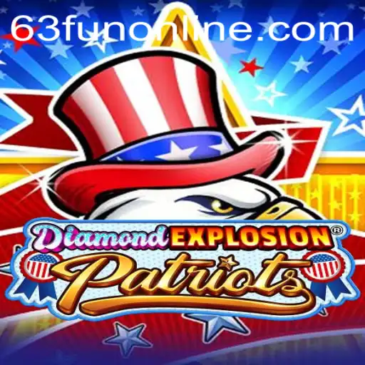 Exploring the Excitement of DiamondExplosionPatriots: A Dive into the 63fun Online Experience