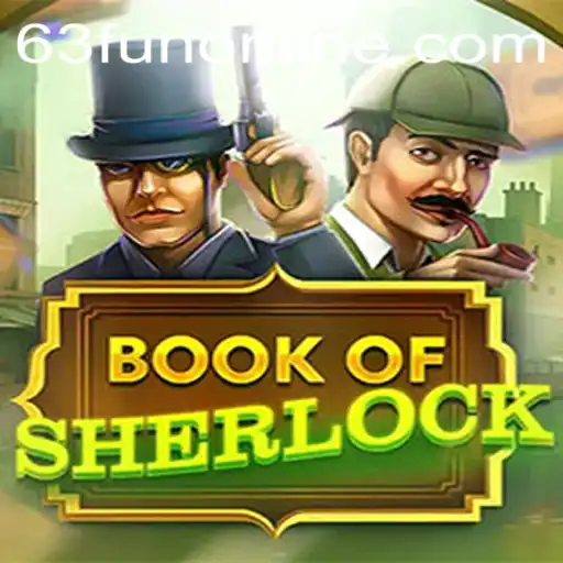 Explore the Book of Sherlock: A Captivating Gaming Experience