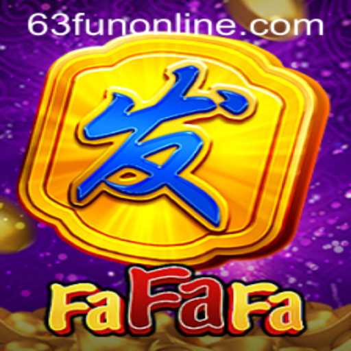 Dive into the Exciting World of FaFaFa with 63fun Online