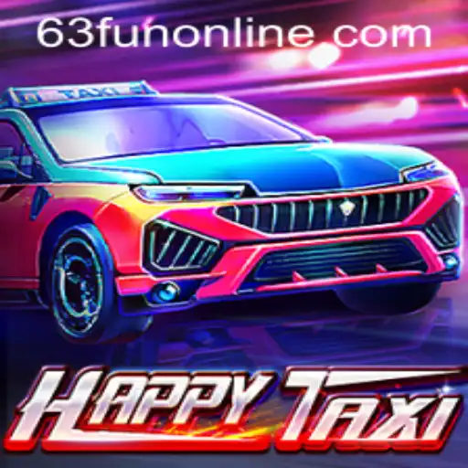 Exploring the Exciting World of HappyTaxi: The Latest Buzz in 63Fun Online