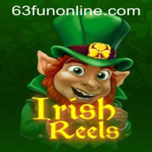Exploring the Charm of 'IrishReels': A New Era of 63Fun Online Gaming