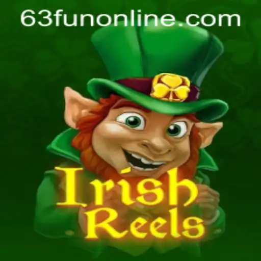 Exploring the Charm of 'IrishReels': A New Era of 63Fun Online Gaming