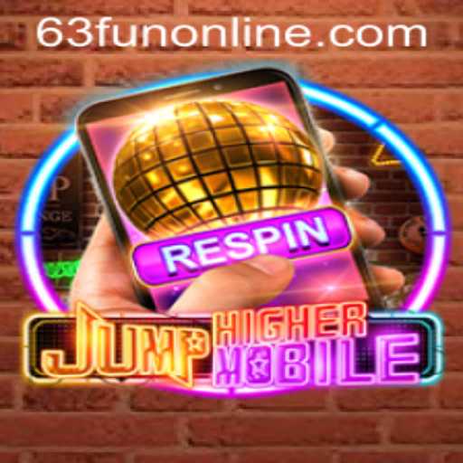 Discover the Excitement of JumpHighermobile: A Dive into 63fun Online