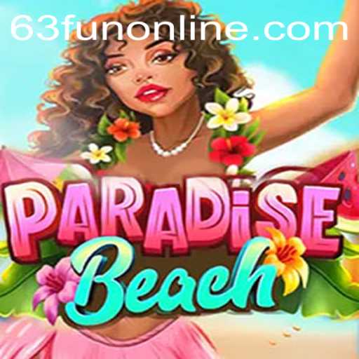ParadiseBeach: Dive Into the Exciting World of 63fun Online