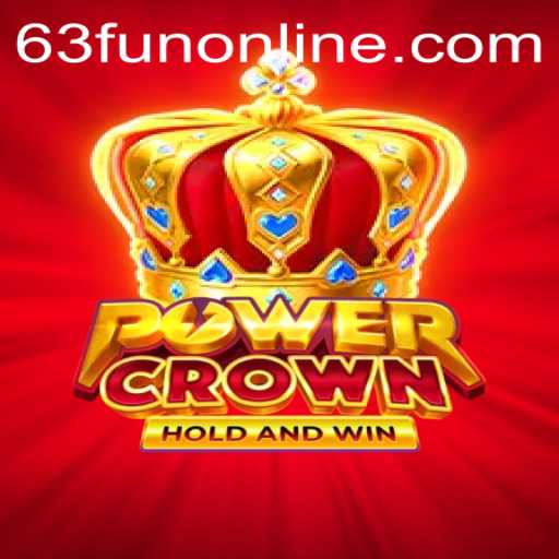 The Rise of PowerCrown: Exploring the Exciting Realm of 63fun Online