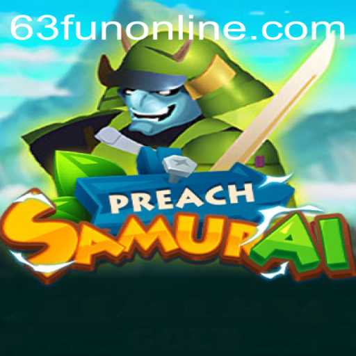 Exploring the Enchanting World of PreachSamurai with 63fun Online
