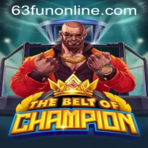 Exploring TheBeltOfChampion: A Thrilling Journey into 63fun Online Gaming
