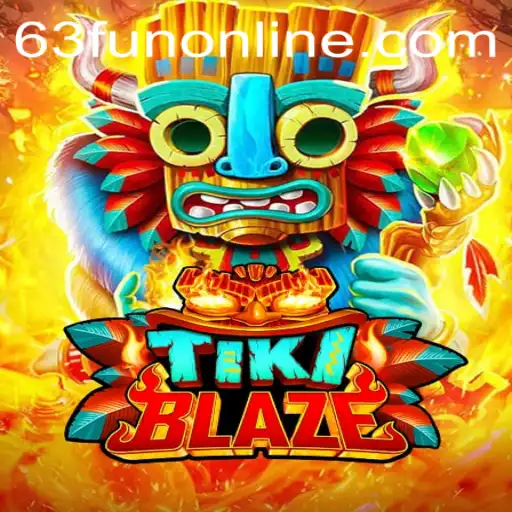 Exploring the Exciting World of TikiBlaze: A 63fun Online Adventure